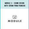 Module 3 - Sound Design with Serum from Francois at Midlibrary.com