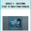 Module 4 - Mastering Start To Finish from Francois at Midlibrary.com
