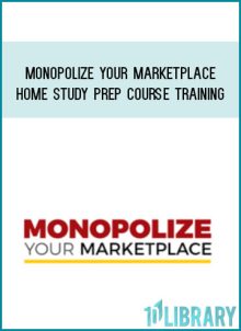 Monopolize Your Marketplace – Home Study Prep Course Training at Midlibrary.com
