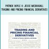 Patrick Boyle & Jesse McDougall – Trading and Pricing Financial Derivatives at Midlibrary.com