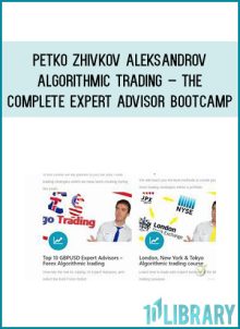 Petko Zhivkov Aleksandrov – Algorithmic Trading – The Complete Expert Advisor Bootcamp at Midlibrary.com