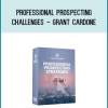 Professional Prospecting Challenges - Grant Cardone