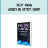 Proxy Know Agency by Better Know