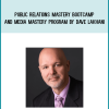 Public Relations Mastery Bootcamp and Media Mastery Program by Dave Lakhani at Midlibrary.com