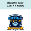QuickStart Agency – Client in a Weekend