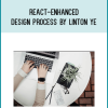 React-enhanced Design Process by Linton Ye at Midlibrary.com