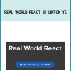 Real World React by Linton Ye
