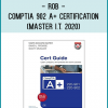Rob - CompTIA 902 A+ Certification (MASTER I.T. 2020)