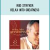 Rod Stryker - Relax into greatness at Midlibrary.com