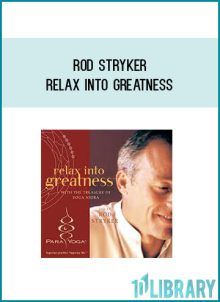 Rod Stryker - Relax into greatness at Midlibrary.com