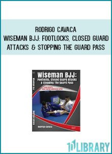 Rodrigo Cavaca - Wiseman BJJ Footlocks, Closed Guard Attacks & Stopping the Guard Pass at Midlibrary.com