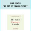 Rolf Dobelli - The Art of Thinking Clearly at Midlibrary.com
