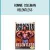 Ronnie Coleman - Relentless at Midlibrary.com