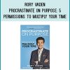 Rory Vaden - Procrastinate on Purpose 5 Permissions to Multiply Your Time at Midlibrary.com