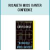 Rosabeth Moss Kanter - Confidence at Midlibrary.com