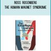 Ross Rosenberg - The Human Magnet Syndrome at Midlibrary.com