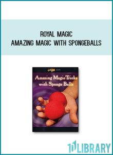 Royal Magic - Amazing Magic With Spongeballs at Midlibrary.com