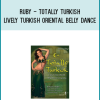 Ruby - Totally Turkish - Lively Turkish Oriental Belly Dance at Midlibrary.com