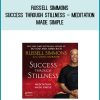 Russell Simmons - Success Through Stillness - Meditation Made Simple at Midlibrary.com