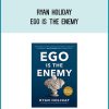 Ryan Holiday - Ego is the Enemy at Midlibrary.com