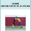 Salamone - Wrestling Plan for the Jiu-Jitsu Man at Midlibrary.com