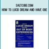 Saltcube.com - How To Lucid Dream And Have OBE at Midlibrary.com