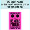 Sam Conniff Allende - Be More Pirate Or How to Take on the World and Win at Midlibrary.com