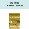 Sam Harris - The Moral Landscape AT Midlibrary.com