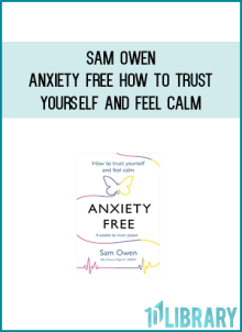Sam Owen - Anxiety Free How to Trust Yourself and Feel Calm at Midlibrary.com
