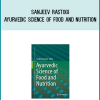 Sanjeev Rastogi - Ayurvedic Science of Food and Nutrition at Midlibrary.com