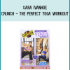 Sara Ivanhoe - Crunch - The Perfect Yoga Workout at Midlibrary.com