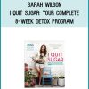 Sarah Wilson - I Quit Sugar Your Complete 8-Week Detox Program and Cookbook at Midlibrary.com