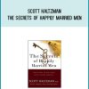 Scott Haltzman - The secrets of happily married men at Midlibrary.com