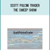 Scott Pulcini Trader – The Sweep Show at Midlibrary.com