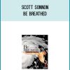 Scott Sonnon - Be Breathed at Midlibrary.com