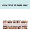 Shadow Side of the Feminine Summit