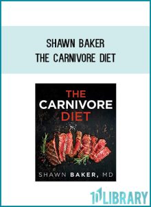 Shawn Baker's Carnivore Diet is a revolutionary, paradigm-breaking nutritional strategy that takes contemporary dietary theory and dumps it on its head