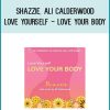 Love Yourself Love Your Body is a beautiful healing guided meditation written and read by Shazzie