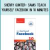 you’ll learn everything you need to know to quickly and easily get up to speed with Facebook.