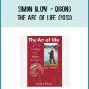 The Art of Life’ presents the Qigong styles that were taught to Simon in Australia