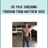Six Pack Shredding Program from Matthew Ogus at Midlibrary.com