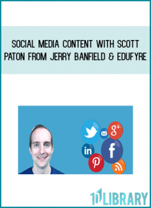 Social media content with Scott Paton from Jerry Banfield & EDUfyre at Midlibrary.com