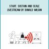 Start, Sustain and Scale Livestream by Donald Wilson at Midlibrary.com