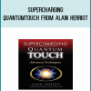 SuperCharging QuantumTouch from Alain Herriot at Midlibrary.com