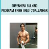 Superhero Bulking Program from Greg O'Gallagher at Midlibrary.com
