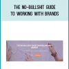 THE NO-BULLSHIT GUIDE TO WORKING WITH BRANDS at Midlibrary.com