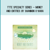 TTTE Specialty Series – Money and Entities by Shannon O’Hara at Midlibrary.com