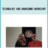 Technology And Awakening Workshop