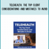 Telehealth, The Top Client Considerations and Mistakes to Avoid from Melissa Westendorf at Midlibrary.com