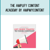 The Amplify Content Academy by AmpMyContent